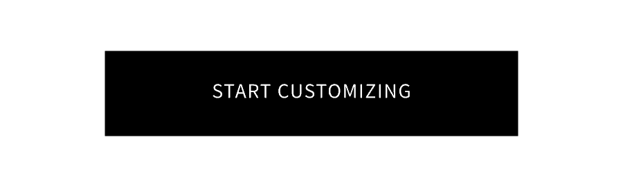 Start Customizing