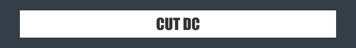 CUT DC