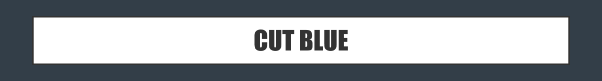 CUT BLUE