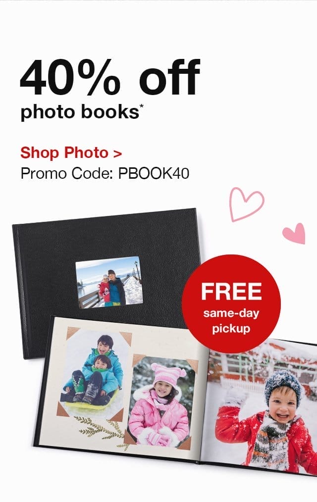 40% off photo books.* FREE same-day pickup. Shop Photo. Promo Code: PBOOK40.
