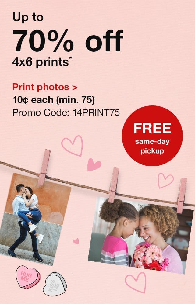 Up to 70% off 4x6 prints.* FREE same-day pickup. Print photos. 10¢ each (minimum 75). Promo Code: 14PRINT75.