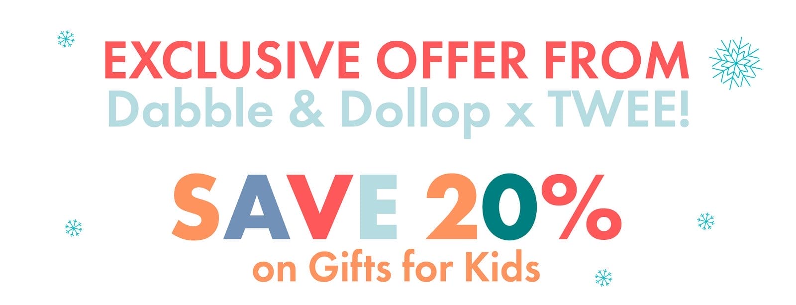 EXCLUSIVE OFFER FROM TWEE × Dabble & Dollop! SAVE 20% on Gifts for Kids