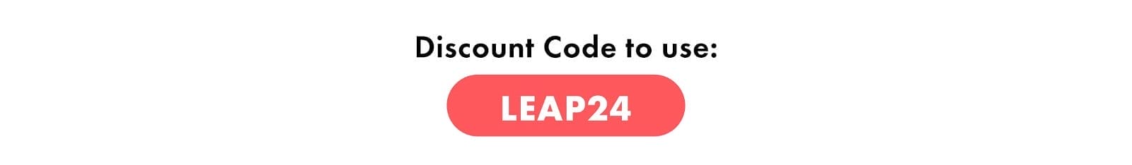 Discount Code to use: LEAP24