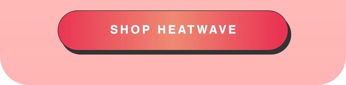 Shop Heatwave