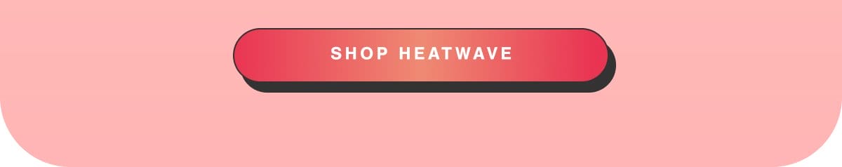 Shop Heatwave
