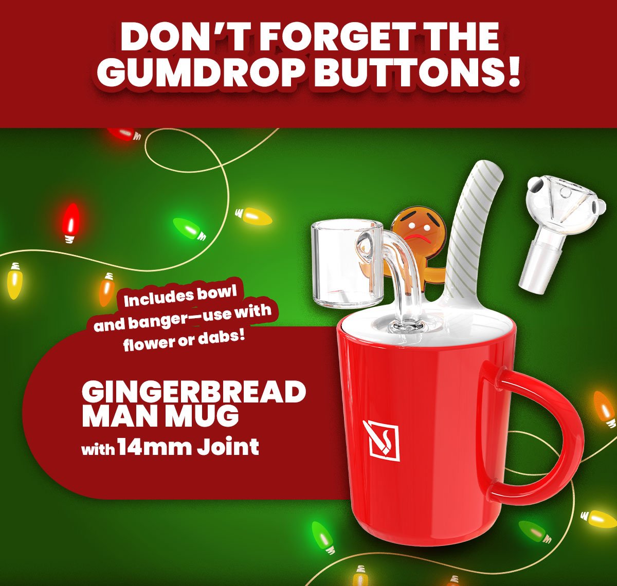 DON’T FORGET THE GUMDROP BUTTONS!