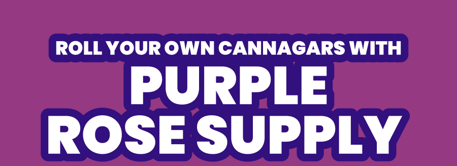 ROLL YOUR OWN CANNAGARS WITH PURPLE ROSE SUPPLY\xa0