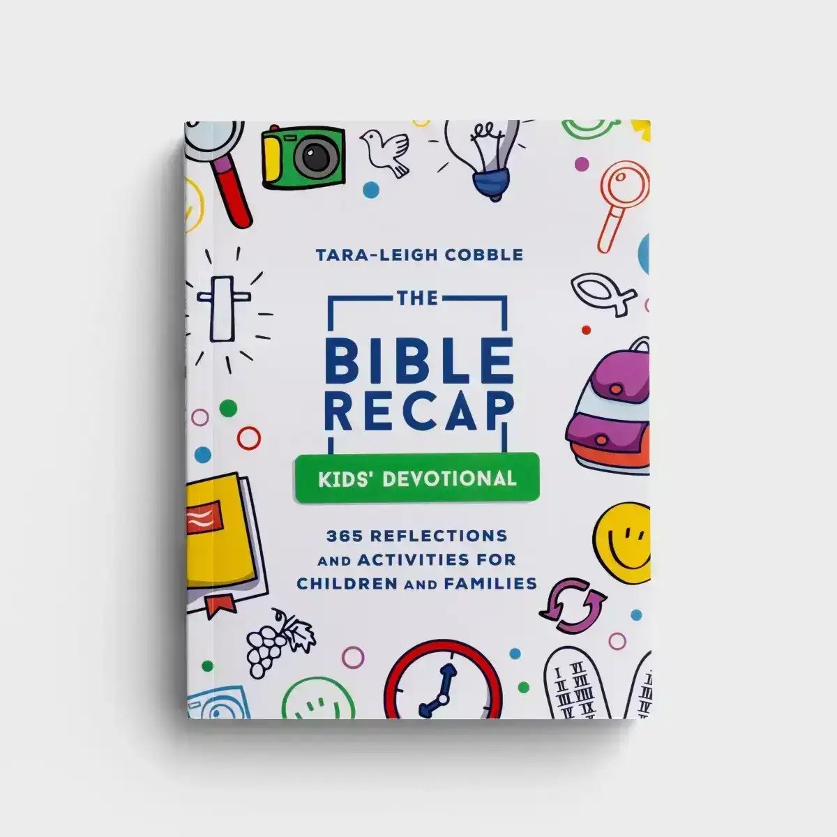 The Bible Recap Kid's Devotional: 365 Reflections and Activities for Kids and Families