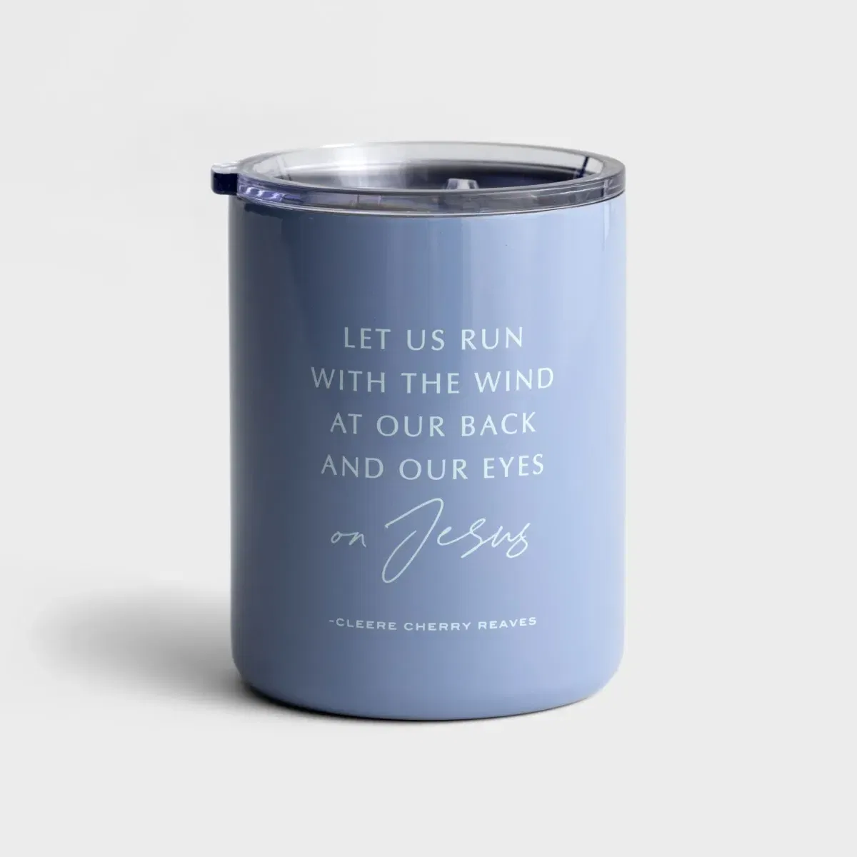 Cleere Cherry Reaves - Let Us Run - Stainless Steel Tumbler