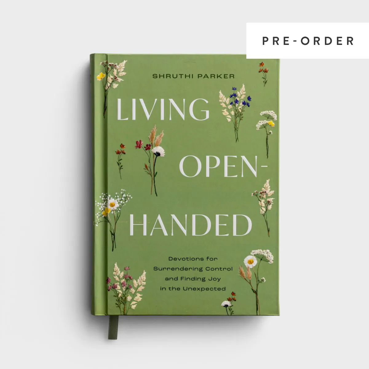 Shruthi Parker - Living Open Handed: Devotions for Surrendering Control and Finding Joy in the Unexpected