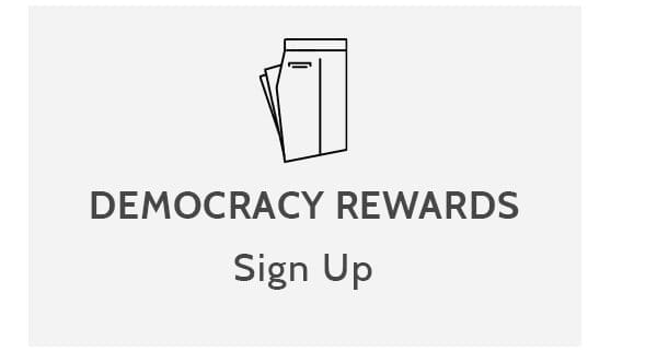 Sign up for Democracy Rewards