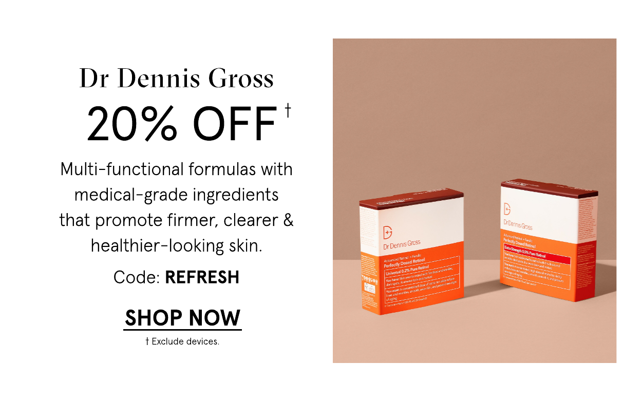 Dr Dennis Gross 20 off with code: REFRESH