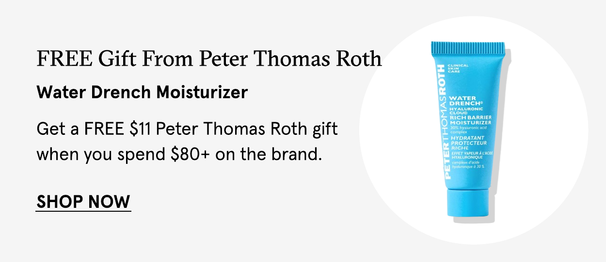Peter Thomas Roth FREE GIFT