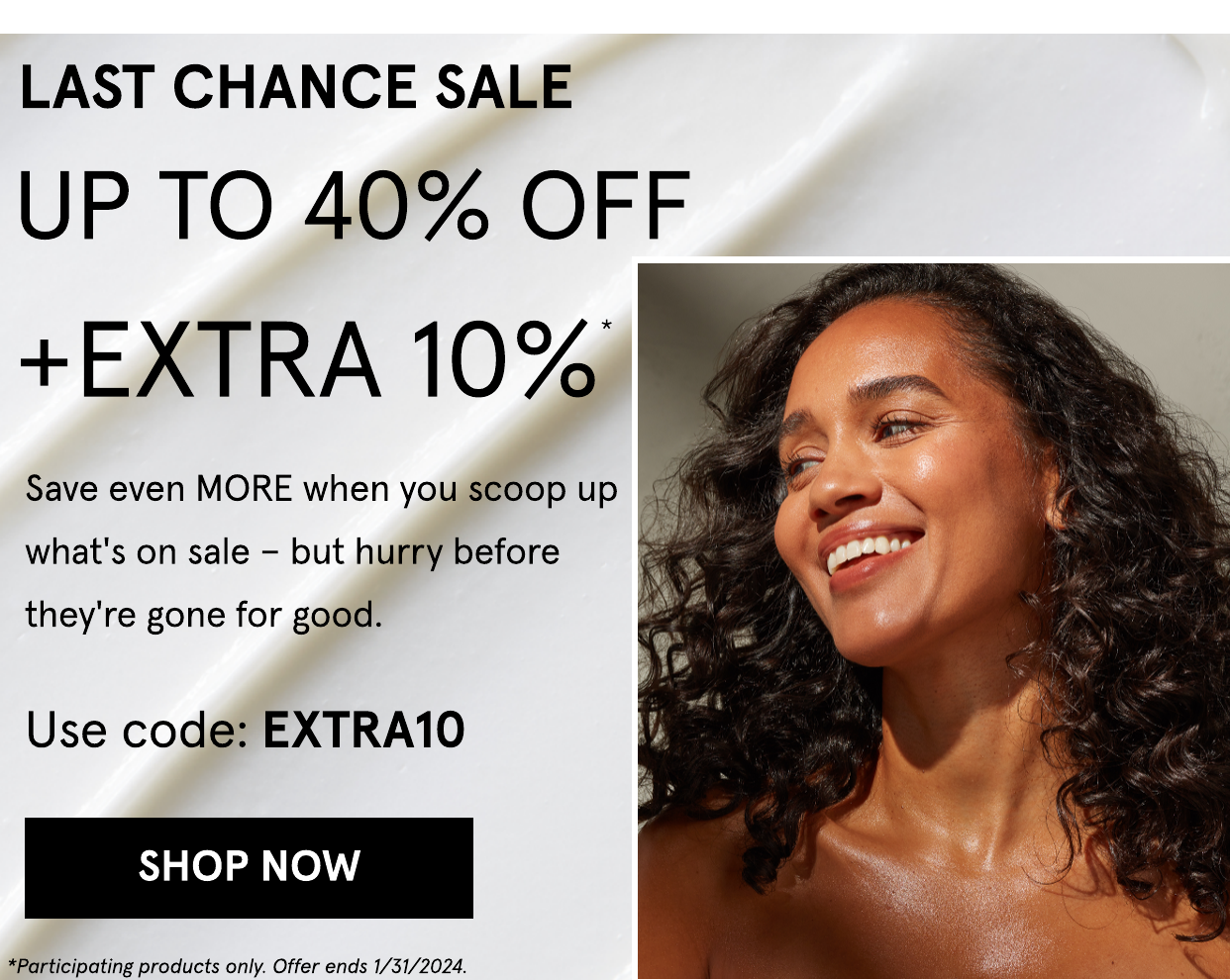 Last Chance up to 40% off + extra 10% off Use code: EXTRA10