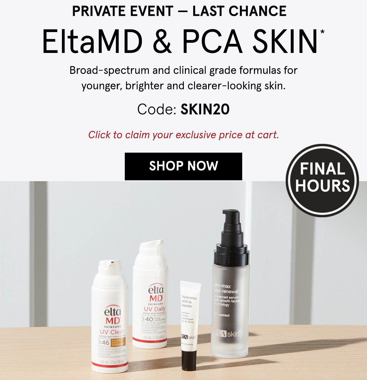 EltaMD & PCA SKIN Private Event use code SKIN20