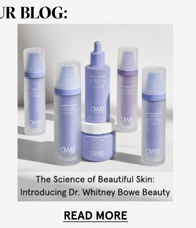 The Science of Beautiful Skin: Introducing Dr. Whitney Bowe Beauty