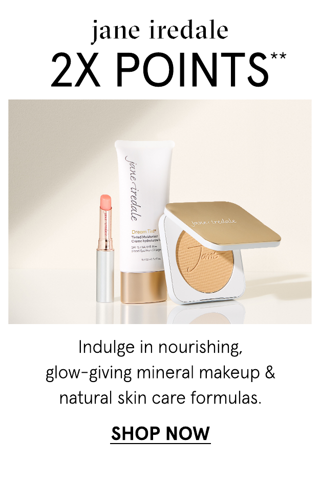 jane iredale 2X POINTS