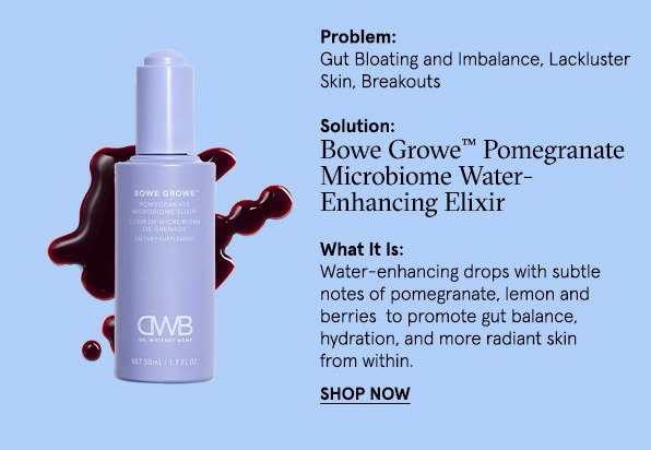 Dr. Whitney Bowe Beauty Bowe Growe Pomegranate Microbiome Water-Enhancing Elixir