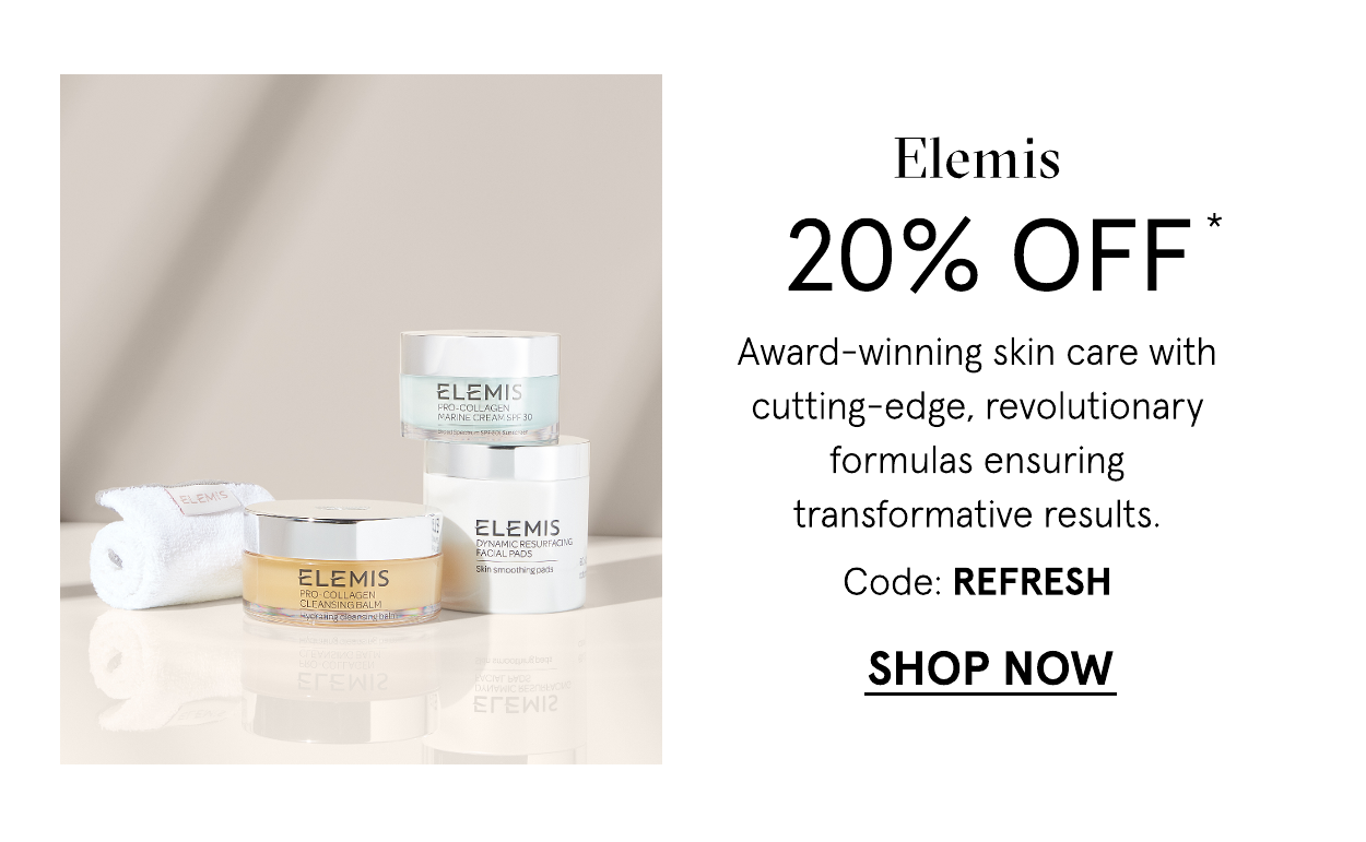 Elemis 20 off with code: REFRESH