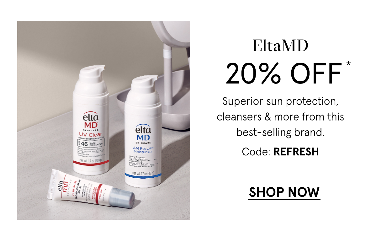 EltaMD 20 off with code: REFRESH