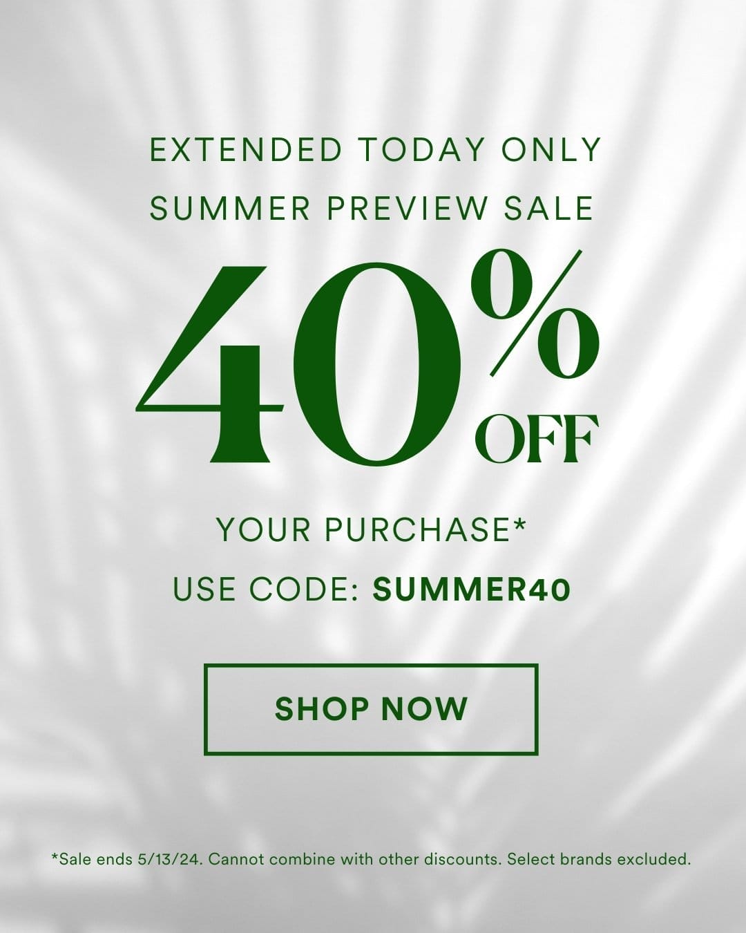Summer Preview Sale 40% OFF