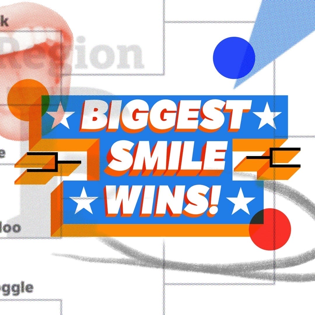 Biggest Smile Wins!