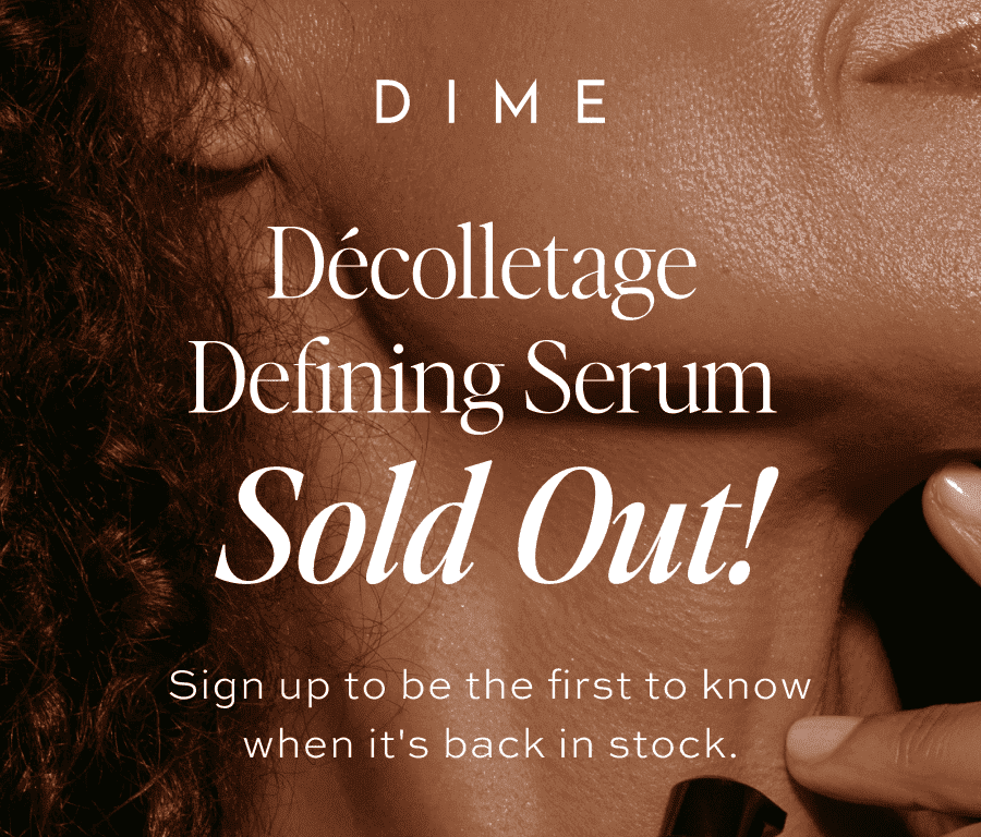 Décolletage Defining Serum Sold Out! Sign up to be the first to know when it's back in stock. [NOTIFY ME]