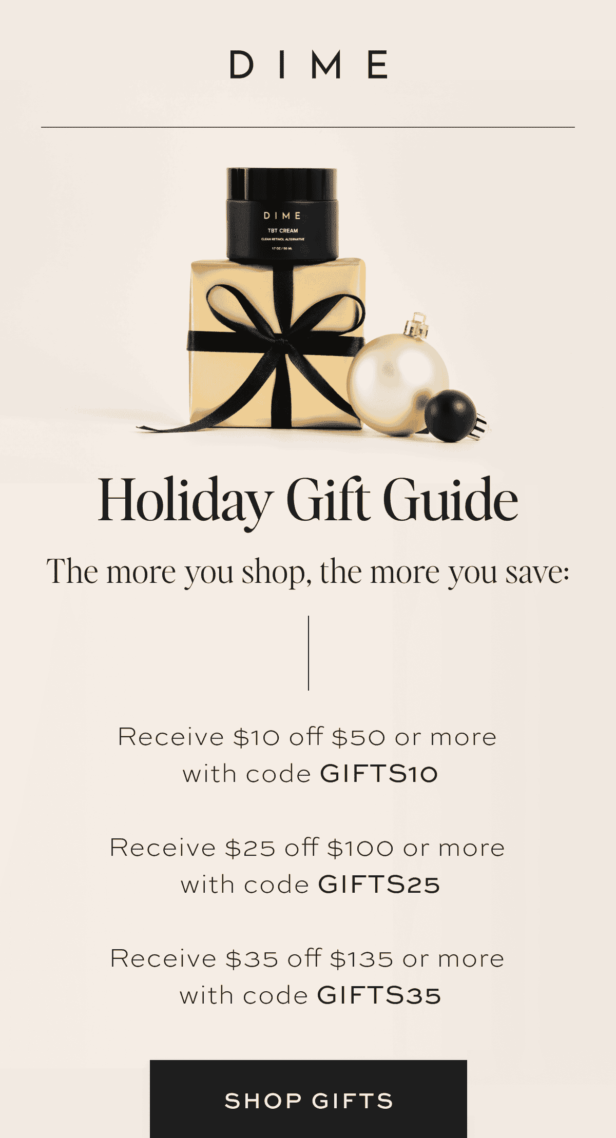 The more you shop, the more you save: Receive \\$10 off \\$50 or more with code GIFTS10 Receive \\$25 off \\$100 or more with code GIFTS25 Receive \\$35 off \\$135 or more with code GIFTS35