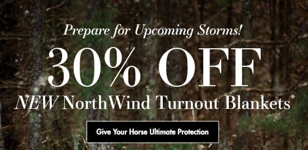 Prepare for upcoming storms with 30% off new NorthWind Turnout Blankets
