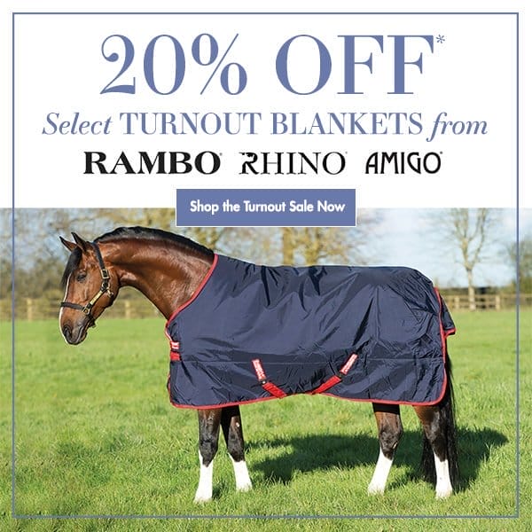 20% off select turnout blankets from Rambo, Rhino and Amigo