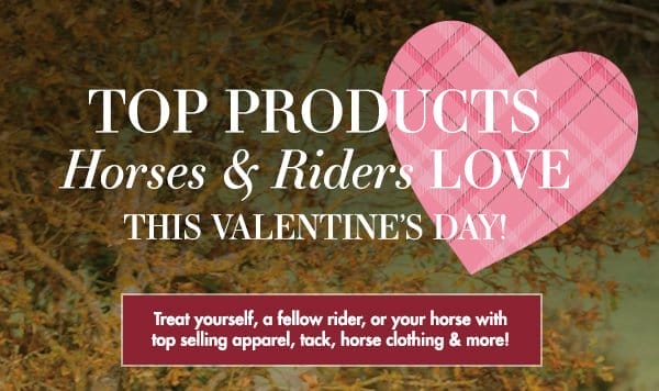 Top Products Horses & Riders Love This Valentine's Day!