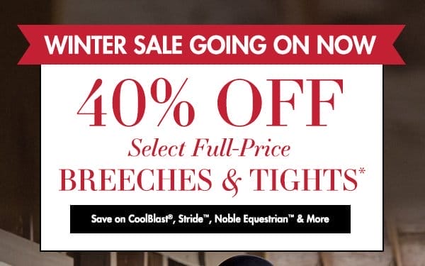 Winter Sale Going on Now! 40% Off Select Full-Price Breeches & Tights from CoolBlast, Stride, Noble Equestrian and more