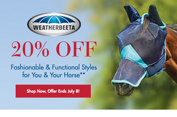 Save 20% off all WeatherBeeta! Shop fashionable & functional styles for you and your horse.