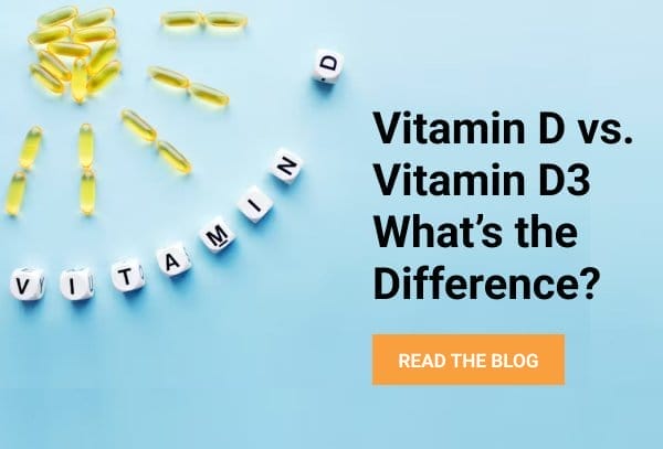 Vitamin D vs. Vitamin D3. What's the difference?