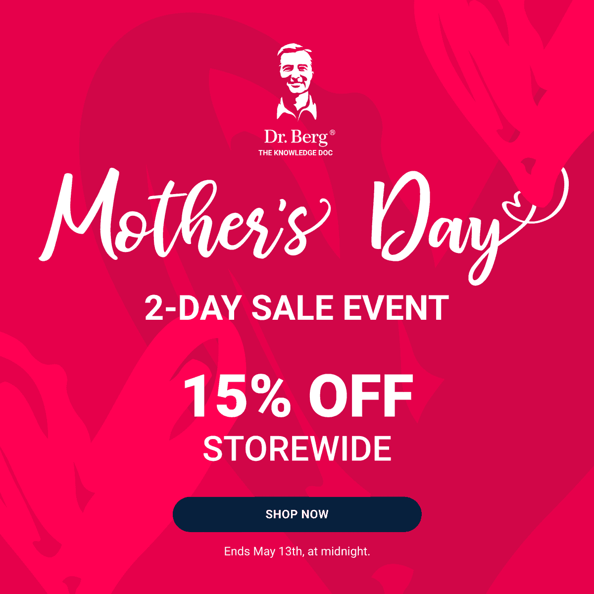 Mother's Day 2-Day Sale Event 15% off Storewide