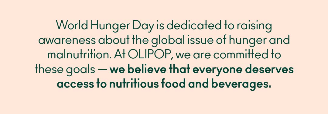 World Hunger Day is dedicated to raising awareness about the global issue of hunger and malnutrition. At OLIPOP, we are committed to these goals - we believe that everyone deserves access to nutritious food and beverages.