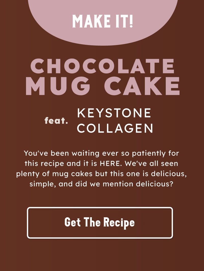 get the recipe for mug cakes now