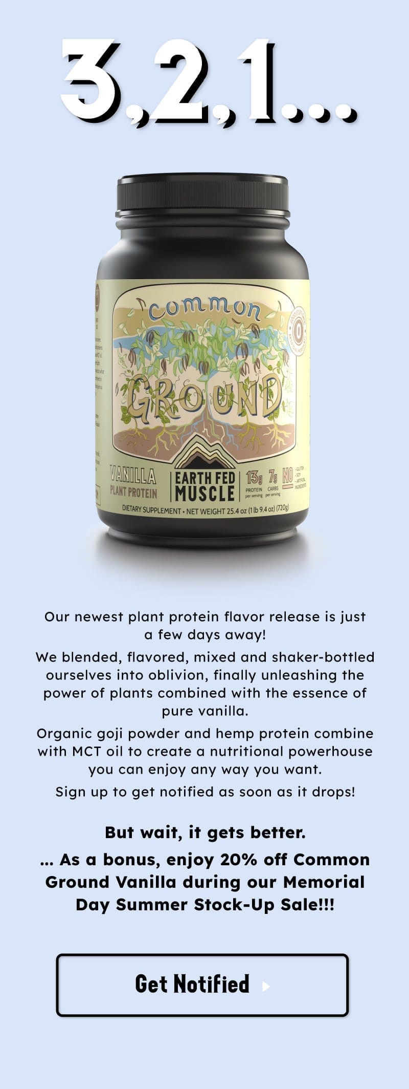 get 20% off our new vanilla plant protein!