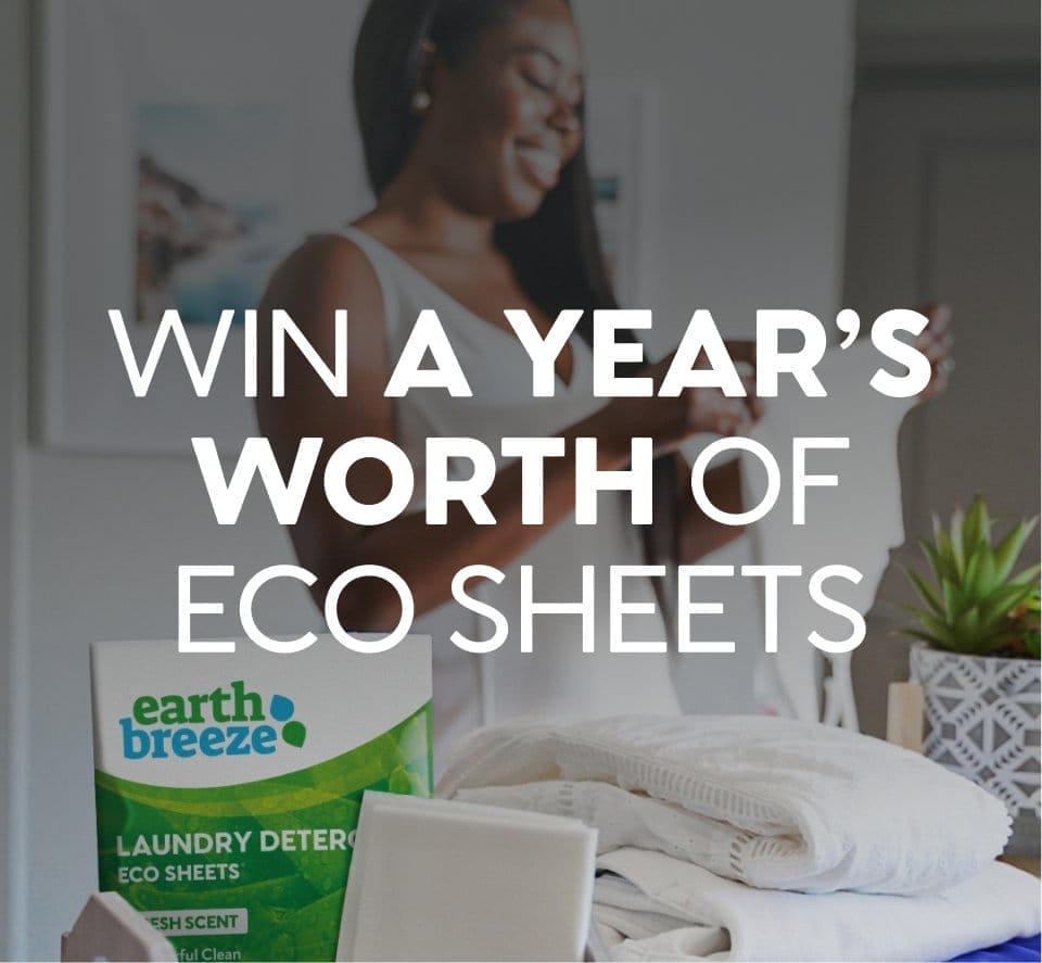 WIN A YEAR'S WORTH OF ECO SHEETS