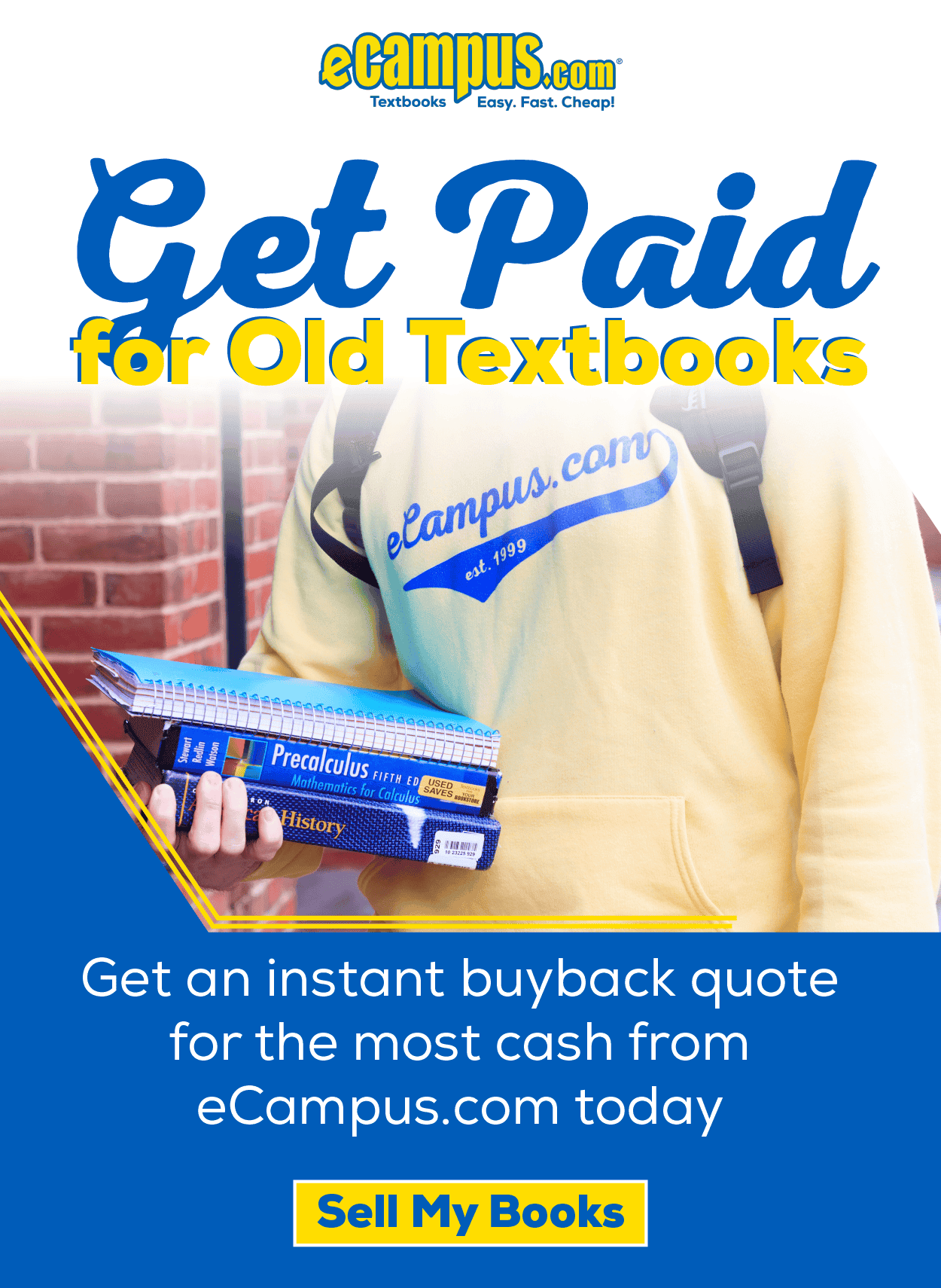 eCampus.com Logo | Get Paid for Old Textbooks | Get an instant buyback quote for the most cash from eCampus.com today | Student holding books wearing a yellow eCampus.com sweatshirt