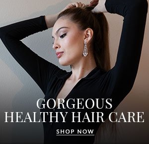 GORGEOUS HEALTHY HAIRCARE | SHOP NOW