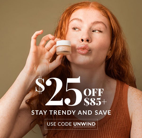 \\$25 OFF \\$85 - SHOP NOW