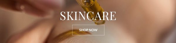 SKIN CARE - SHOP NOW >