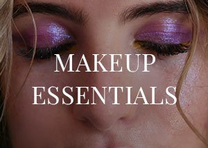 MAKEUP ESSENTIALS | SHOP NOW