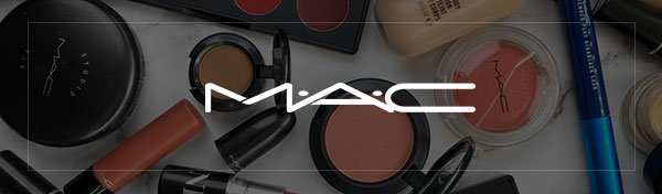 MAC - SHOP NOW >