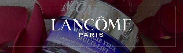 LANCOME - SHOP NOW >