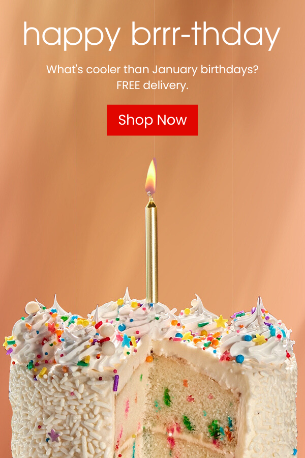 January birthdays get FREE delivery