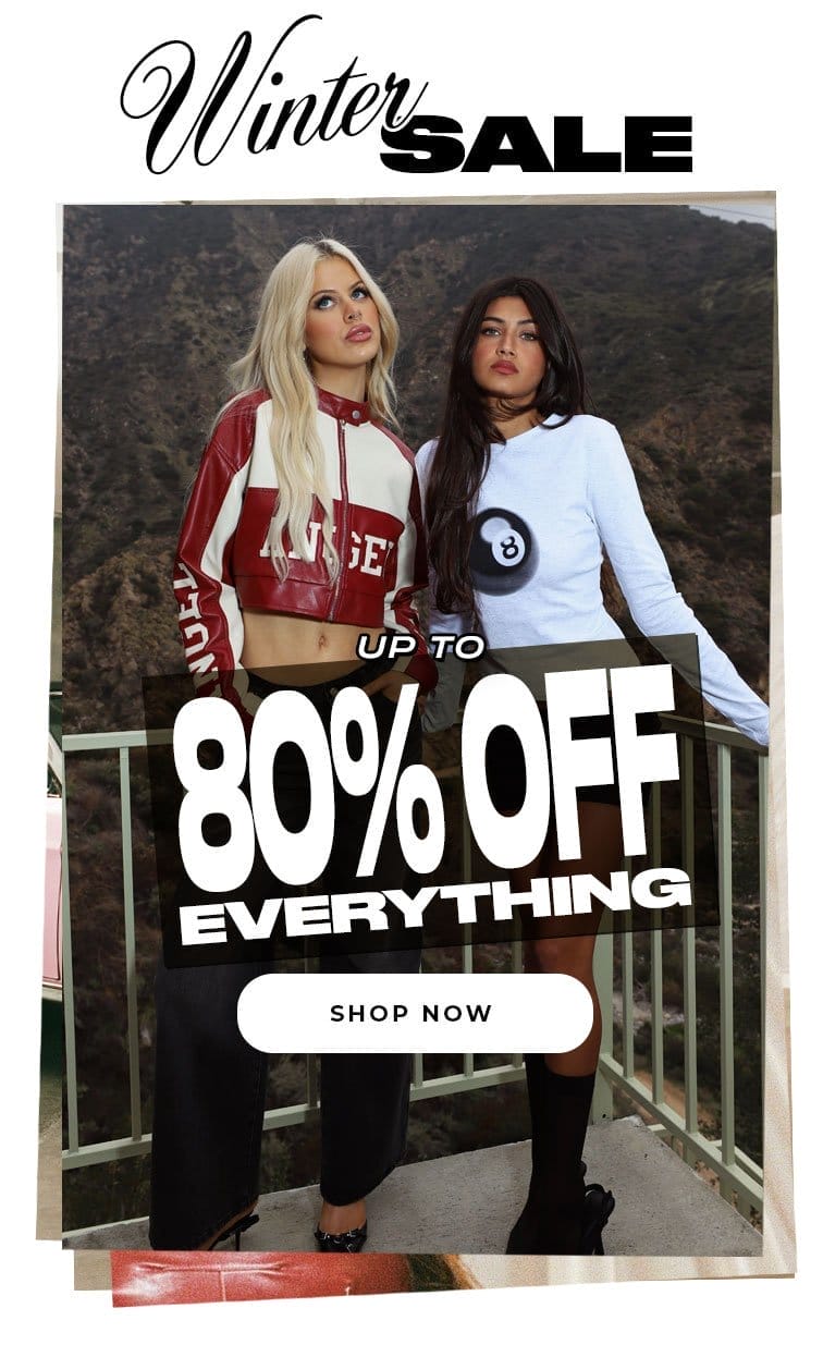 UP TO 80% OFF EVERYTHING