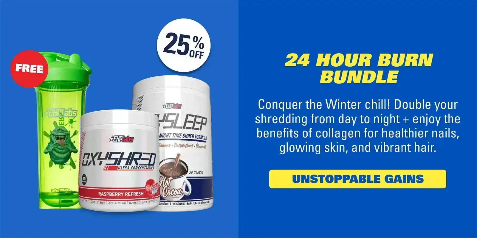 24 HOUR BURN BUNDLE