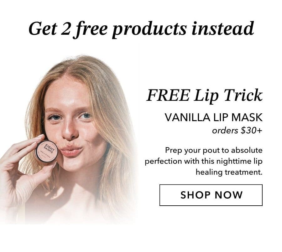 Free Lip Trick Lip Mask with your order of \\$30 or more